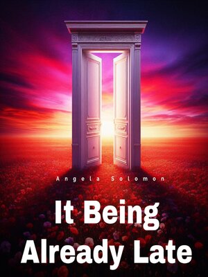 cover image of It Being Already Late